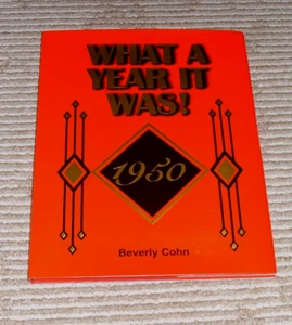 What a Year it Was! 1950 Nostalgic Book by Beverly Cohn 1999 & MMS Publishing! - Picture 1 of 4