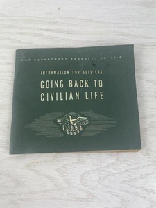 Vintage WW2 1944-45 Information for Soldiers Pamphlet Back To Civilian Life - Picture 1 of 4