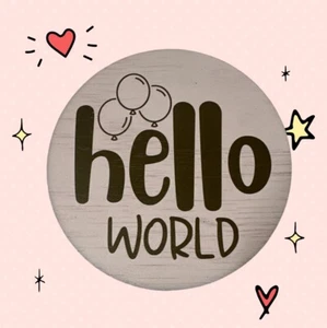 Hello World Baby Announcement Disc - 125mm | Balloons | Celebration | Shower - Imagen 1 de 1