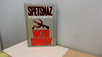 Spetsnaz: The Story Behind the Soviet SAS by Suvorov, Viktor Hardback Book The - Image 1 of 2