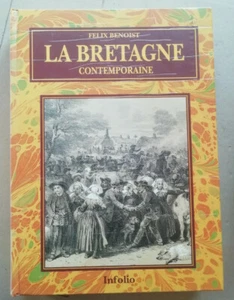 La Bretagne Contemporaine Felix BENOIST éd Infolio 1994 - Picture 1 of 7