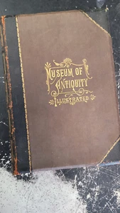 Museum Of Antiquity Illustrated Yaggey Haines 1881 Antique Vintage - Foto 1 di 24