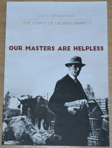GEORGE BARRETT ESSAYS Anarchism Anarchist Journals Writer Strikes War 1910-14 - Imagen 1 de 1
