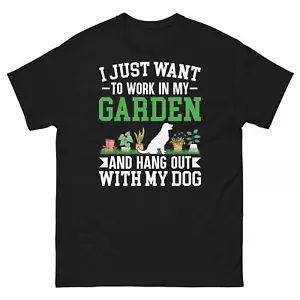 I Just Want to Work in My Garden and Hang out With My Dog Men's Classic Tee - Picture 1 of 5