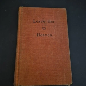 Leave Her To Heaven by Ben Ames Williams Hardcover 1944 Vintage - Picture 1 of 22
