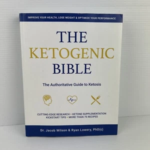 The Ketogenic Bible: The Authoritative Guide To Ketosis Wilson Lowery Keto LC - Bild 1 von 23