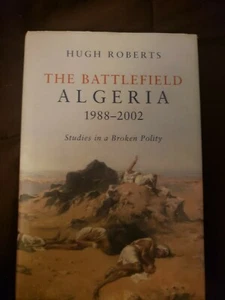 Battlefield - Algeria, 1988-2002 : Studies in a Broken Polity by Hugh Roberts (… - Picture 1 of 3