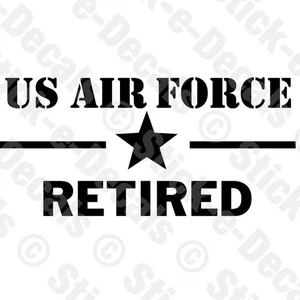 US AIR FORCE RETIRED with STAR Decal Vinyl Decal Sticker Patriot Veteran - Bild 1 von 17