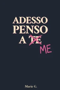 Adesso Penso a Me-G., Marie-Copertina flessibile - Foto 1 di 2