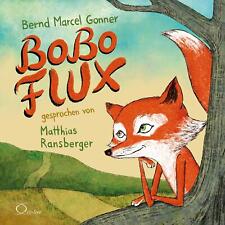 Bobo Flux | Aus dem Leben eines F-l-uchses | Bernd Marcel Gonner | Audio-CD