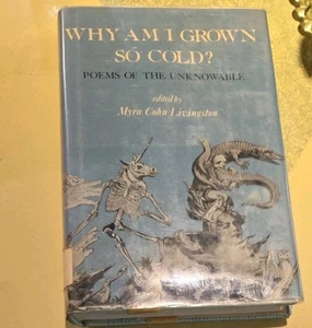 WHY AM I GROWN SO COLD? - Myra Cohn Livingston, Ed. (1982 Hardcover, 1st Ed.) - Picture 1 of 4