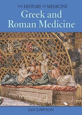 History of Medicine: Greek and Roman Medicine by Dawson, Ian Hardback Book The - Image 1 of 2