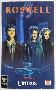 Roswell Tome 2 L'Intrus Melinda Metz Roswell High Fleuve Noir Poche - Foto 1 di 2