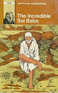 The Incredible Sai Baba by Arthur Osborne 1972 Edition. Paperback Good Condition - Picture 1 of 3