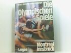 Die Olympischen Spiele 1976 -- Montreal Und Insbruck Ernst Huberty Willy B. Wang
