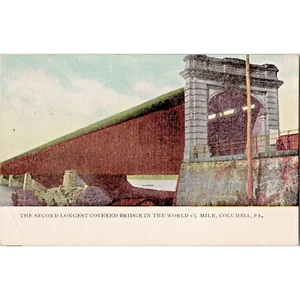 COLUMBIA, PA - THE SECOND LONGEST COVERED BRIDGE -Original 1909 Antique Postcard - Picture 1 of 2