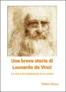 Eine kurze Geschichte von Leonardo da Vinci von Walter Grassi, 2014, Youcanprint- ER - Bild 1 von 1