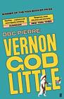 Vernon God Little by Pierre, DBC 0571215165 FREE Shipping