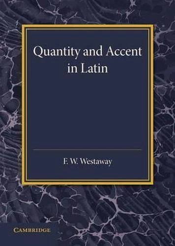 Quantity Accent Latin An Introduction to Reading Latin Aloud F. W… 9781107432994 - Image 1 of 1