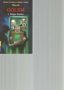 POCKET - GOLEM - MAGIC BERBER -ELVIRE, LORRIS ET MARIE-AUDE MURAIL - Bild 1 von 2