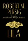 Lila: An Inquiry into Morals by Pirsig, Robert M. 1846880114 FREE Shipping