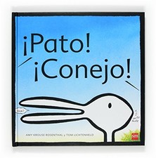 Pato! Conejo!-Amy Krouse Rosenthal, Tom Lichtenheld