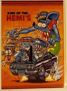 1996 Rat Fink card "King of Hemis" by Ed "Big Daddy" Roth  