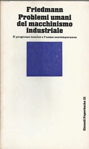 GEORGES FRIEDMANN: MENSCHLICHE PROBLEME DES INDUSTRIEMASCHINENBAUS_EINAUDI PAPERBACKS - Bild 1 von 1