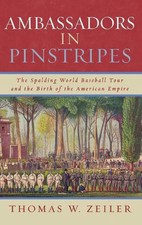 Ambassadors in Pinstripes: The Spalding World Baseball Tour and the Birth of the