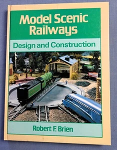 Model Scenic Railways : Design and Construction by Robert F. Brien (1988, hc - Picture 1 of 7