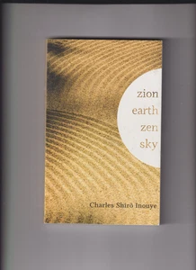 Zion Earth Zen Sky by Charles S Inouye (2021, Paperback) - Picture 1 of 2