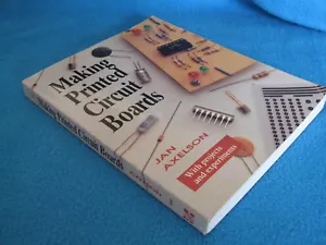 Fabricación de placas de circuito impresas ~ Jan Axelson. sc AGOTADO DE IMPRESIÓN SIN LEER EN MELB - Imagen 1 de 1