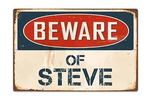 Beware Of Steve 8 "x 12" Vintage Aluminum Retro Metal Sign VS589 - Picture 1 of 1
