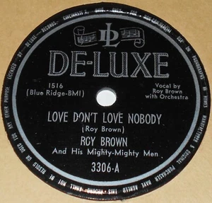Deluxe 3306 Roy Brown Love Don't Love Nobody / Dreaming Blues 78 RPM E E - Bild 1 von 2
