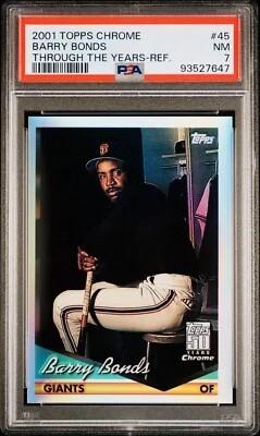 Barry Bonds 1994 Chrome Retrofractor Refractor 2001 Topps PSA 7 None Higher! - Image 1 of 3