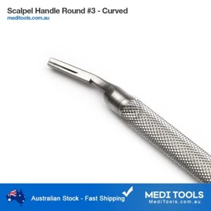 Scalpel Handle #3 Curved, Round, Knife Handle, Surgical, Dental, TGA, Premium - Picture 1 of 2