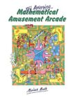 Amazing Mathematical Amusement Arcade, Paperback by Bolt, Brian, Like New Use...