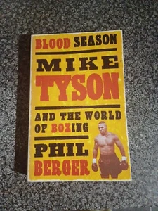 Blutsaison: Mike Tyson und die Welt des Boxens Phil BERGER  - Bild 1 von 4