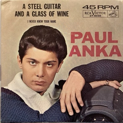 Paul Anka – A Steel Guitar And A Glass Of Wine / I Never Knew Your Name – RCA 7" - Image 1 of 4