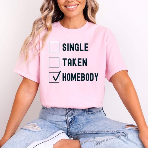 Felpa Homebody Single Taken Felpa con cappuccio o maglietta San Valentino per Valenti