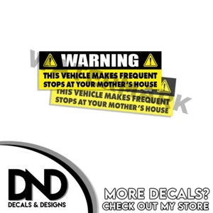 This Vehicle Makes Frequent Stops at Your Mothers Sticker 4WD Prank D& 2Pk 8x2.5 - Picture 1 of 3