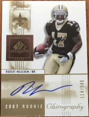 2007 SP Chirography Rookie Autograph Robert Meachem #116 #’d 114/349 - Image 1 of 2