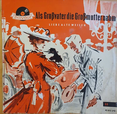 Alfred Hause "Als Großvater die Großmutter nahm" Liebe alte Weisen, LP von 1956 - Bild 1 von 4