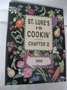 St Luke's is Cookin Chapter II Cookbook Chesterfield Mo Hospital Spiral HC - Picture 1 of 8