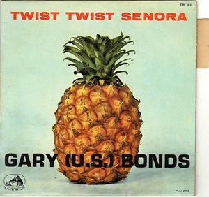 GARY (U.S) BONDS TWIST, TWIST SENORA FRENCH ORIG EP 45 PS 7"  - Bild 1 von 1