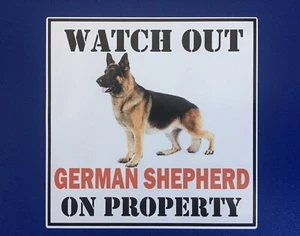 WATCH OUT GERMAN SHEPHERD ON PROPERTY DOOR WINDOW STICKER DECAL HOUSE GATE DOG - Picture 1 of 2