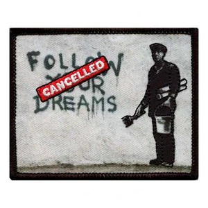 Banksy Follow Your Dreams Cancelled Embroidered Iron On PhotoPatch - Picture 1 of 2