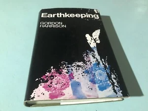 Earthkeeping The War With Nature And A Proposal For Peace Gordon Harrison book - Picture 1 of 8