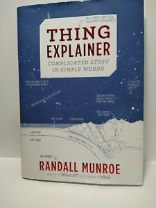 Thing Explainer : Complicated Stuff in Simple Words by Randall Munroe (2015, Ha…