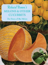 Richard Brown Melons and other Cucurbits (Paperback) English Kitchen